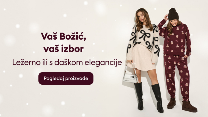 Vaš Božić, vaš izbor. Ležerno ili s daškom elegancije. Otkrijte različite outfity za božićnu sezonu, od udobnih pidžama do elegantnih kombinacija, idealnih za sve prilike. Pogledajte proizvode i odaberite ono što najbolje odgovara vašem stilu.