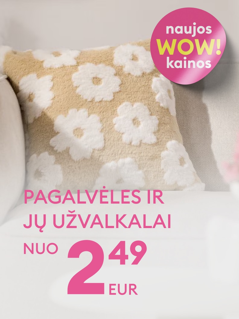 Reklama informuoja apie pagalvėlių ir jų užvalkalų pasiūlymą su naujomis akcijinėmis kainomis, pradedant nuo 2,49 euro.