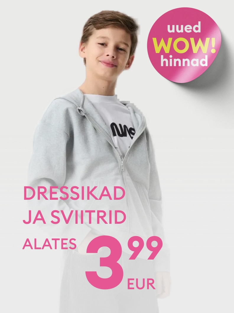 Uued soodsad hinnad! Dressikad ja sviitrid alates 3,99 eurot. Täiuslik võimalus uuendada garderoobi taskukohaste hindadega.