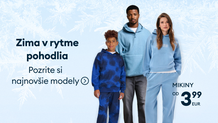 Zima v rytme pohodlia. Ponuka pohodlných mikín pre celú rodinu už od 3,99 EUR. Pozrite si najnovšie modely.