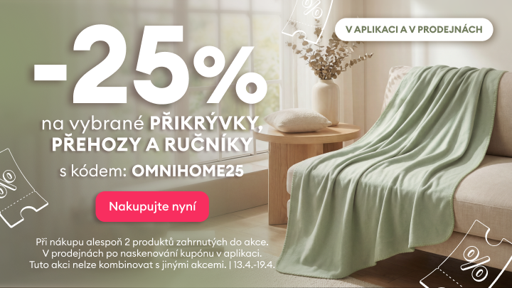 Propagační nabídka: sleva 25 % na vybrané přikrývky, přehozy a ručníky s kódem OMNIHOME25, platná v aplikaci i prodejnách při nákupu alespoň 2 kusů, časově omezená.