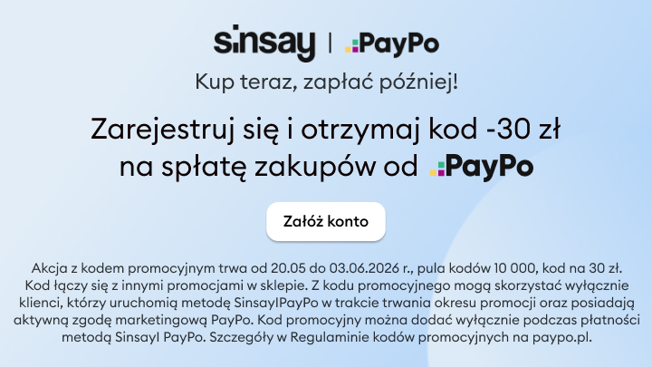 Informacja o promocji Sinsay z PayPo: rejestracja umożliwia zakup z odroczoną płatnością i otrzymanie kodu 30 zł na spłatę zakupów, obowiązującego w określonym terminie.