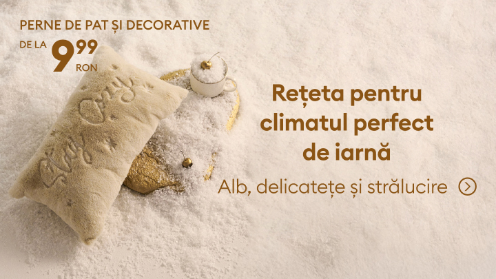 Perne de pat și decorative disponibile de la 9,99 RON. Reclama prezintă confortul ideal pentru sezonul rece. Mesajul evidențiază atmosfera perfectă pentru iarnă, cu alb, delicatețe și un aspect strălucitor. Produsul este accesibil pentru decorarea spațiului tău. banner