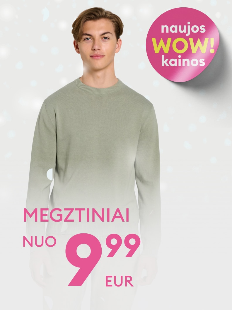 Megztiniai nuo 9,99 EUR. Naujos WOW kainos.