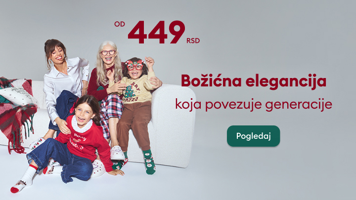 Božićna elegancija za celu porodicu od 449 RSD. Poruka naglašava povezanost generacija kroz praznične trenutke. Dugme sa natpisom „Pogledaj” poziva korisnika da istraži ponudu. Idealno za praznične dane i zajedničku atmosferu. banner