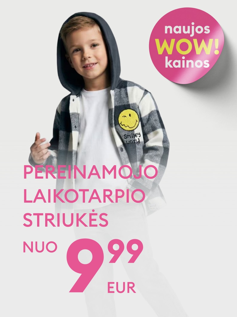 Akcija: pereinamojo laikotarpio striukės siūlomos už ypatingą kainą nuo 9,99 EUR, pristatomos naujos WOW kainos.
