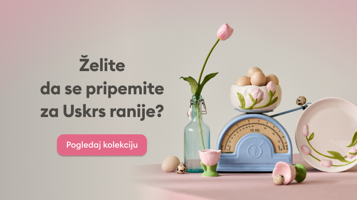 Želite da se pripremite za Uskrs ranije? Kliknite na "Pogledaj kolekciju" i otkrijte predmete koji će vam pomoći da kreirate savršen ambijent za Uskršnje praznike – od dekoracija do korisnih dodataka.