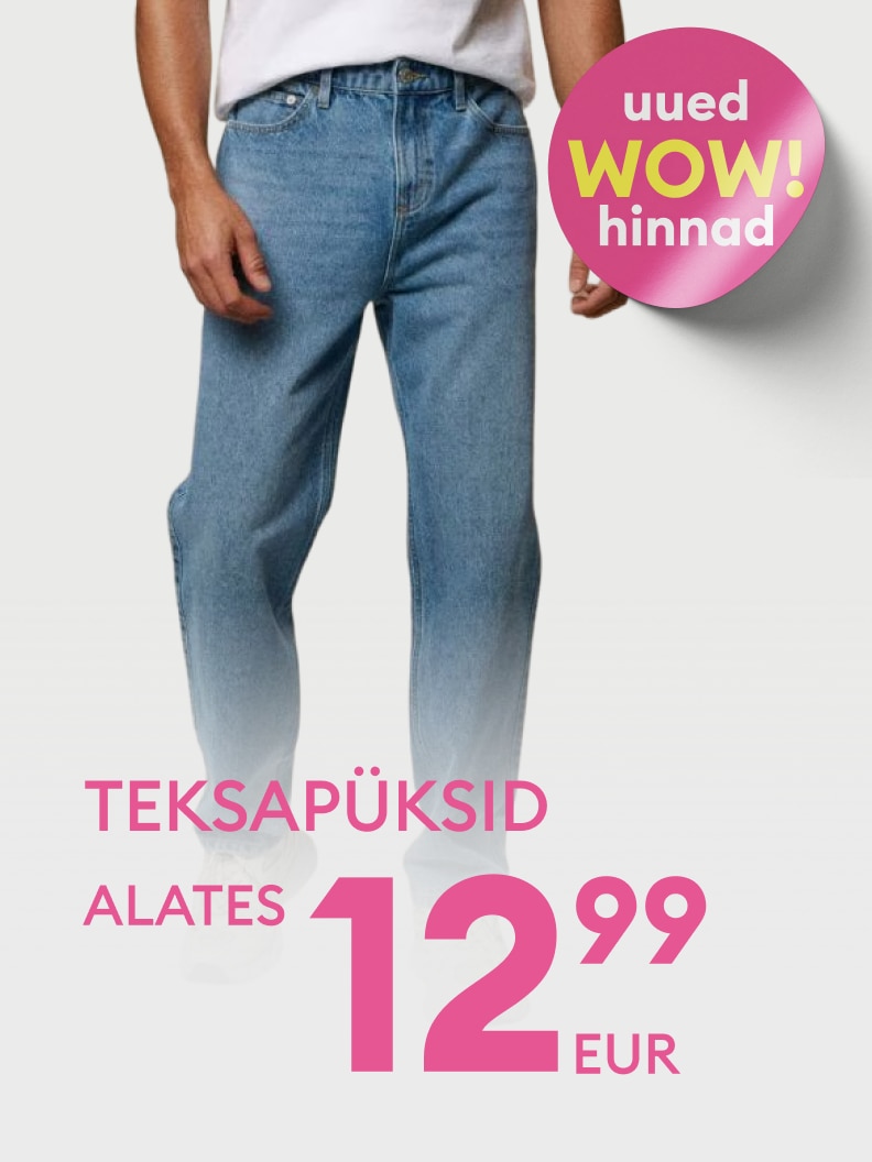 Reklaam, mis tutvustab meeste teksapükse soodushinnaga, rõhutades uut pakkumist ja hinda alates 12,99 eurost.
