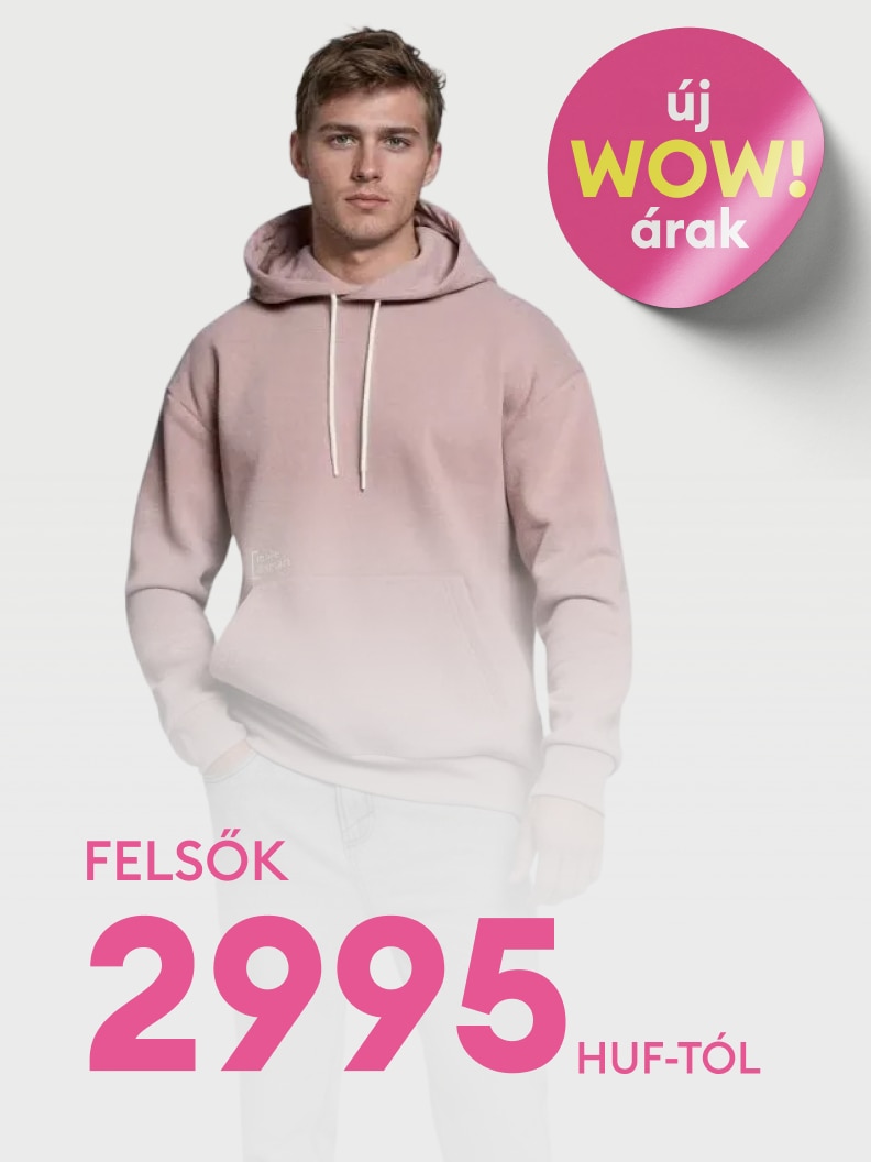Új WOW árak! Felsők már 2995 forinttól elérhetők.