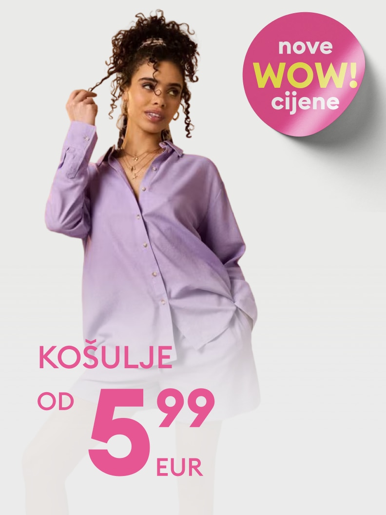 Promocija ženskih košulja s novim sniženim cijenama, dostupnih već od 5,99 EUR.