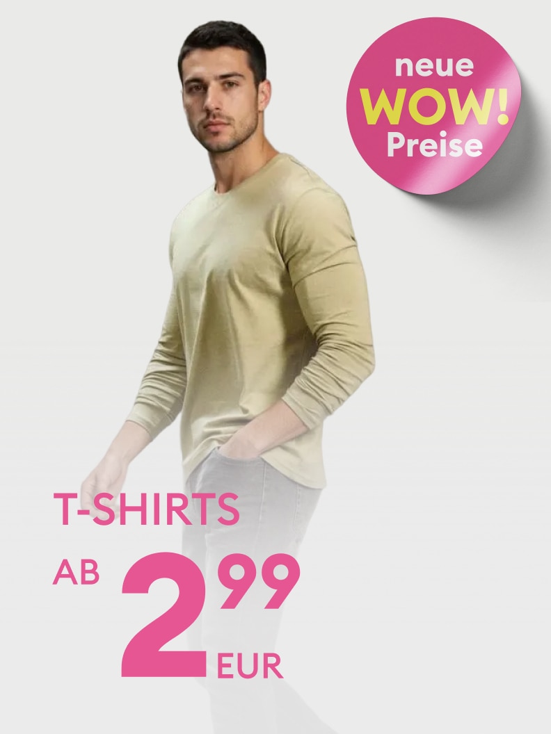 T-Shirts ab 2,99 Euro im Angebot. Neue WOW-Preise!