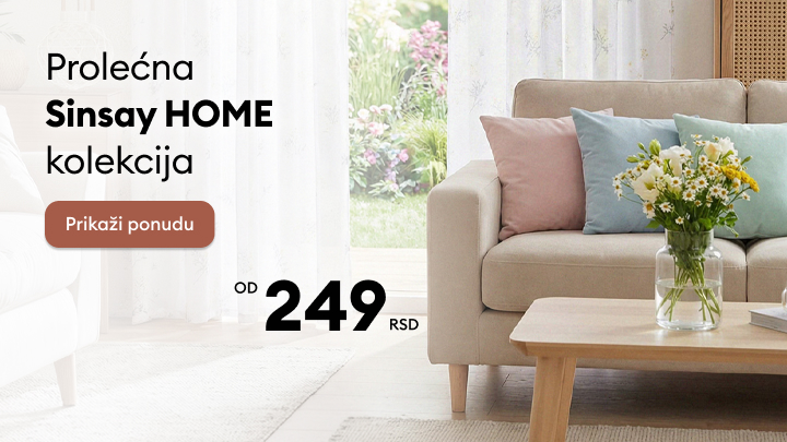 Promotivna vizuelna poruka prolećne Sinsay Home kolekcije, koja poziva na kupovinu nameštaja i dekoracije za dom uz istaknutu početnu cenu ponude.