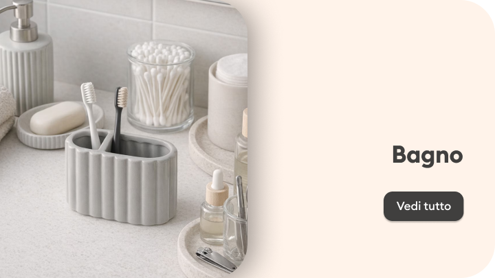 Presentazione della categoria bagno con accessori e soluzioni per organizzare il lavello e la cura personale, per guidare l’utente a scoprire l’offerta dedicata.