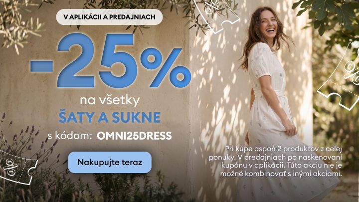 Propagácia zľavy 25 % na všetky šaty a sukne pri nákupe v aplikácii a predajniach s kódom OMNI25DRESS; platí pri kúpe aspoň 2 produktov, akciu nemožno kombinovať.