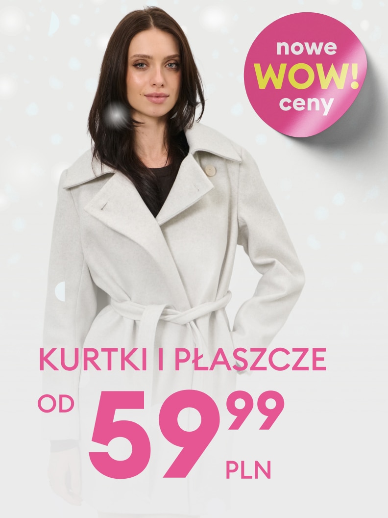 Promocja na kurtki i płaszcze, ceny zaczynają się od 59,99 zł. Na obrazku widoczny jest napis „nowe WOW! ceny” podkreślający atrakcyjność oferty.