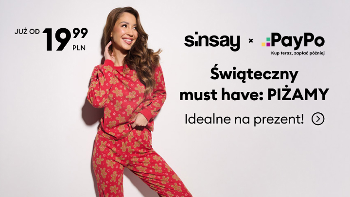 Świąteczna oferta Sinsay i PayPo: piżamy od 19,99 zł, idealne na prezent. Kup teraz, zapłać później dzięki PayPo. Reklama promująca świąteczny must have – modne i wygodne piżamy w świątecznym stylu. banner