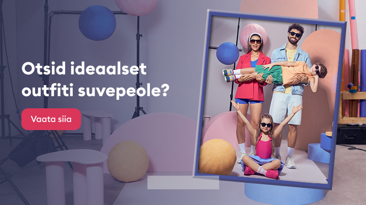 Kampaaniapilt, mis kutsub avastama suvehooaja rõivaid ja leidma ideaalse outfiti kogu perele.