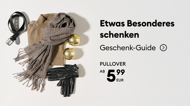 Geschenkideen für besondere Anlässe: Entdecken Sie den Geschenke-Guide mit stilvollen Accessoires wie Schal, Gürtel, Handschuhen und Pullover. Preise ab 5,99 Euro. Perfekt für jeden Geschmack und Anlass. Links zum Guide für weitere Inspirationen und Ideen. banner