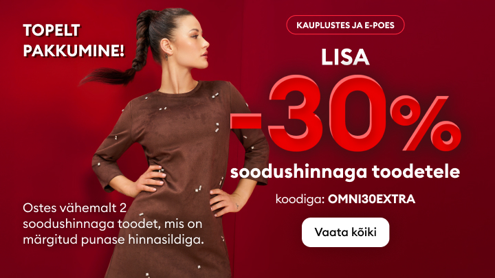 Kauplustes ja e-poes kehtib topeltpakkumine: lisa -30% allahindlus toodetele, millel on punane hinnasilt. Allahindluse saamiseks kasuta koodi OMNI30EXTRA. Pakkumine kehtib, kui ostad vähemalt 2 allahinnatud toodet. Nupp "Vaata kõiki" viib lisainfoni.