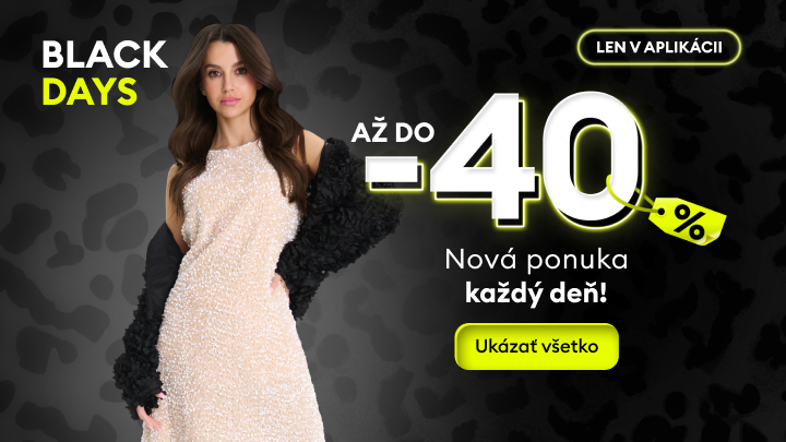 Black Days – Zľavy až do 40 %. Nové ponuky každý deň. Akcia je dostupná len v aplikácii. Tlačidlo s textom „Ukázať všetko“ umožňuje zobraziť všetky aktuálne ponuky. banner