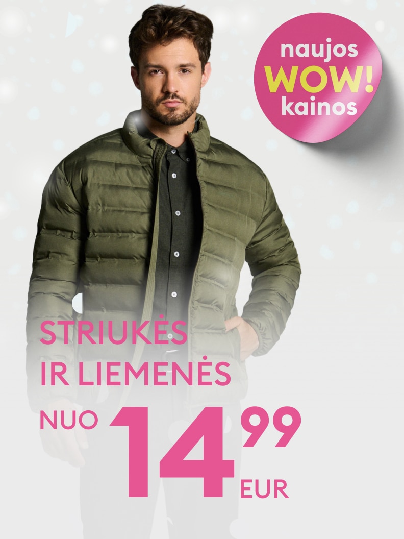 Nauja reklama: striukės ir liemenės už ypatingą kainą – nuo 14,99 eur! Atraskite „WOW“ kainas dabar.