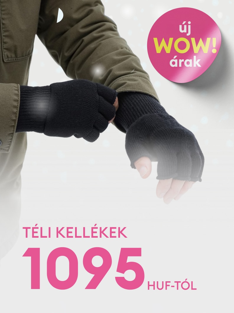 Új WOW árak. Téli kellékek már 1095 forinttól.
