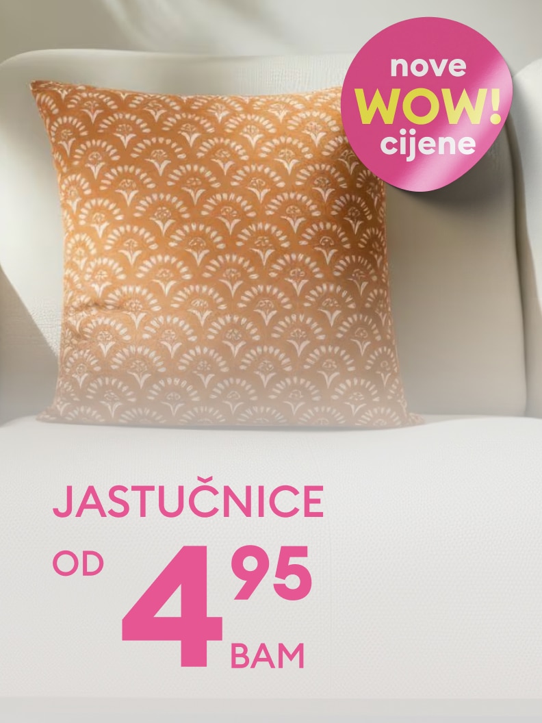 Jastučnice dostupne po novim WOW cijenama, već od 4,95 BAM.