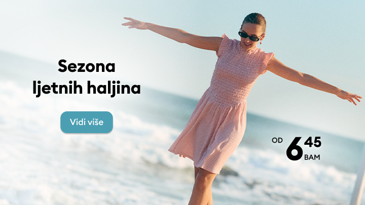 Promotivna kampanja za ljetne haljine s naglaskom na sezonsku ponudu i povoljnu početnu cijenu od 6,45 BAM, uz poziv da se istraži dostupni asortiman.
