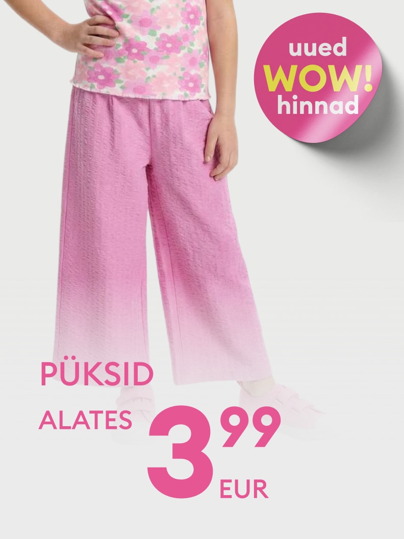 Reklaam, mis tutvustab laste pükse uue kampaania raames, rõhutades eriti soodsat alghinda alates 3,99 eurost.