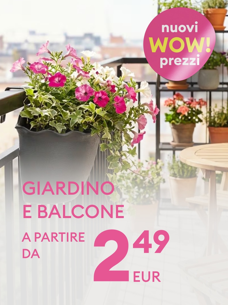 Promozione per articoli da giardino e balcone con nuovi prezzi convenienti, disponibili a partire da 2,49 EUR.