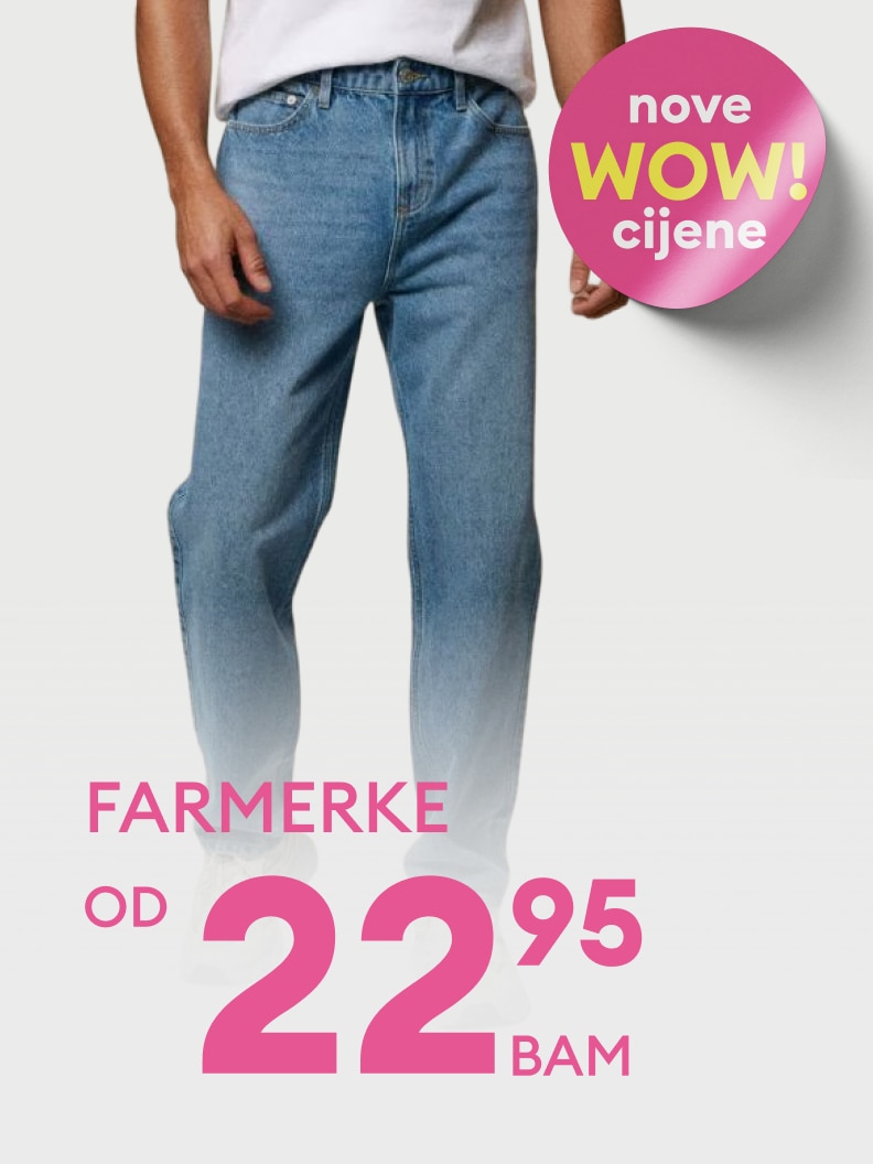 Promotivna ponuda farmerki po sniženoj cijeni, dostupne od 22,95 BAM, s naglaskom na novu akciju i povoljniju kupovinu.