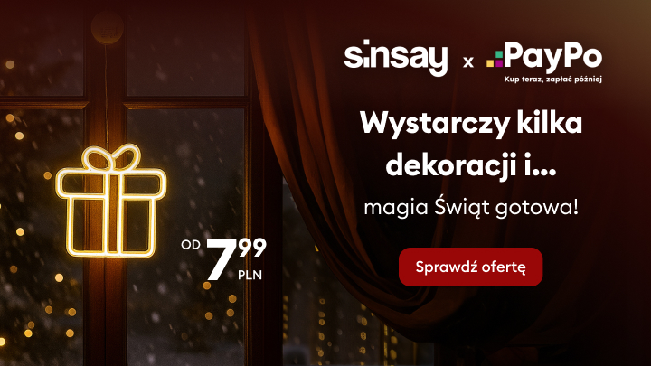 Promocja Sinsay i PayPo: ozdoby świąteczne już od 7,99 zł. Hasło: „Wystarczy kilka dekoracji i magia Świąt gotowa!”. Napis „Sprawdź ofertę” zachęca do zapoznania się z produktami. Skorzystaj z opcji „Kup teraz, zapłać później” dzięki PayPo. banner