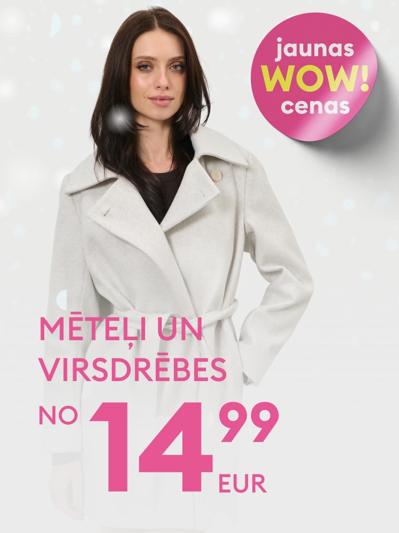 Piedāvājums: mēteļi un virsdrēbes par īpaši zemu cenu, sākot no 14,99 eiro. Izcelta akcija ar tekstu 