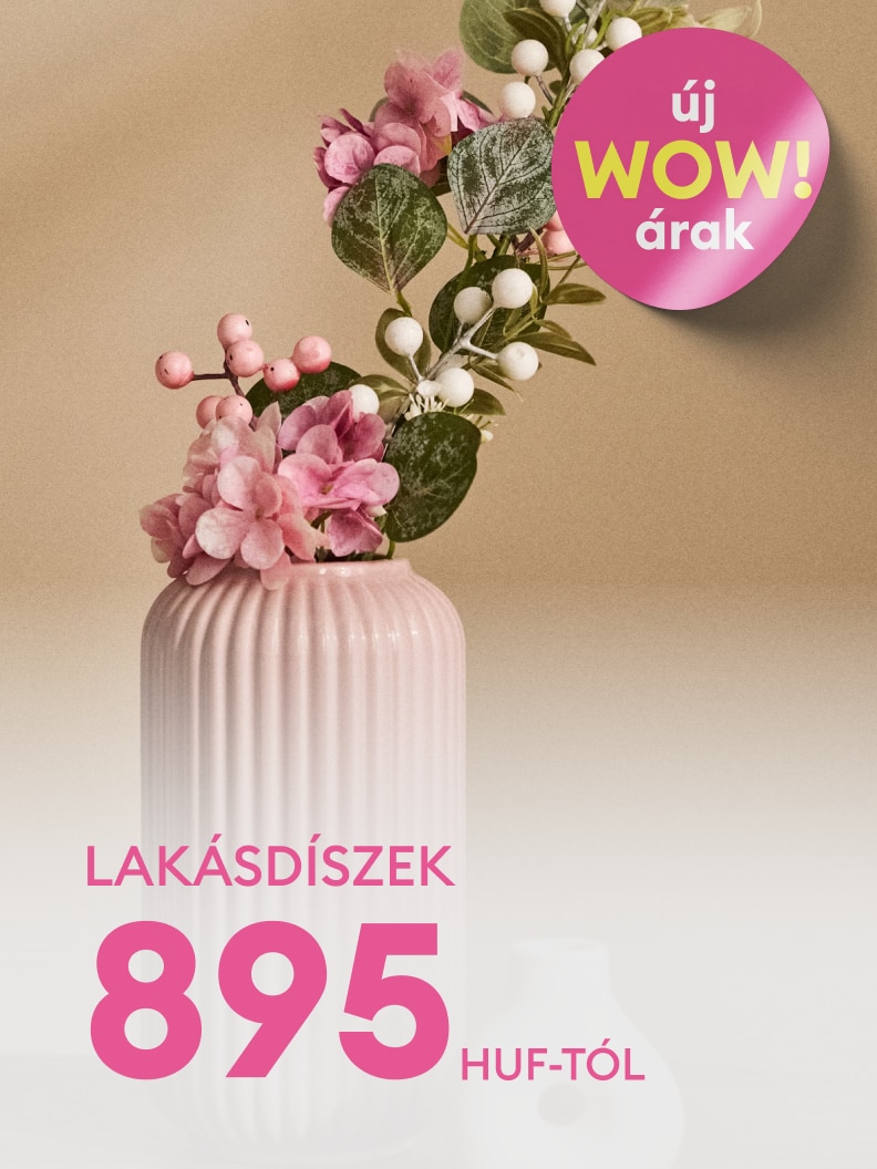 Lakásdíszek akciója új kedvezményes árakkal; dekorációk már 895 Ft-tól, vásárlás ösztönzése.