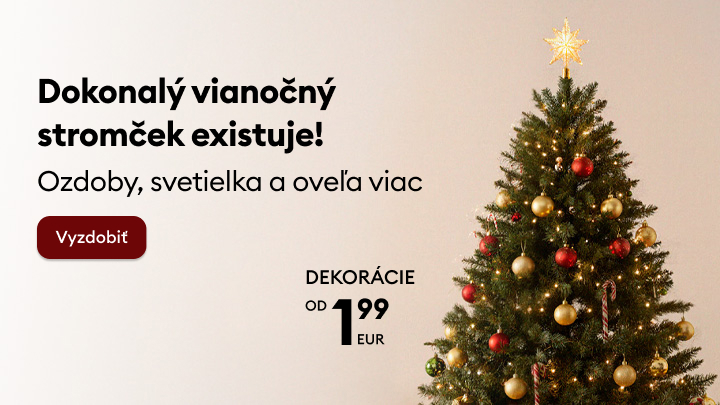Dokonalý vianočný stromček so všetkými ozdobami, svetielkami a dekoráciami je dostupný už od 1,99 EUR. Vytvorte si čarovnú vianočnú atmosféru a vyzdobte si svoj domov podľa vašich predstáv. Vianočné dekorácie, ktoré spríjemnia každý sviatočný deň. banner