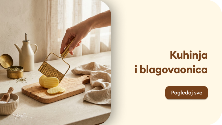 Inspiracija i promocija asortimana za kuhinju i blagovaonicu, usmjereno na praktičnu pripremu obroka.