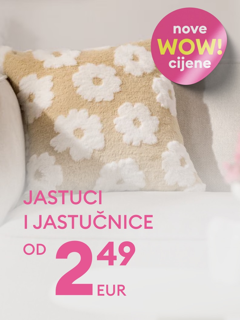 Promotivna ponuda jastuka i jastučnica s novim sniženim cijenama, počevši od 2,49 eura.