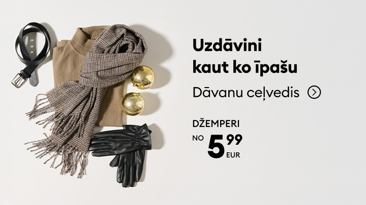 Dāvanu ceļvedis ar idejām īpašām svētku dāvanām. Attēlā redzamas dažādas aksesuāru iespējas: džemperis, šalle, josta un cimdi. Piedāvājums džemperiem sākot no 5,99 EUR. Teksts 