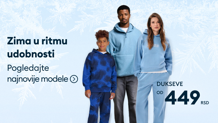 Zimska kolekcija odeće ističe udobne dukseve po ceni već od 449 RSD. Slogan poziva da zima bude u ritmu udobnosti, uz pregled najnovijih modela i dostupne modernije opcije za porodične kombinacije.