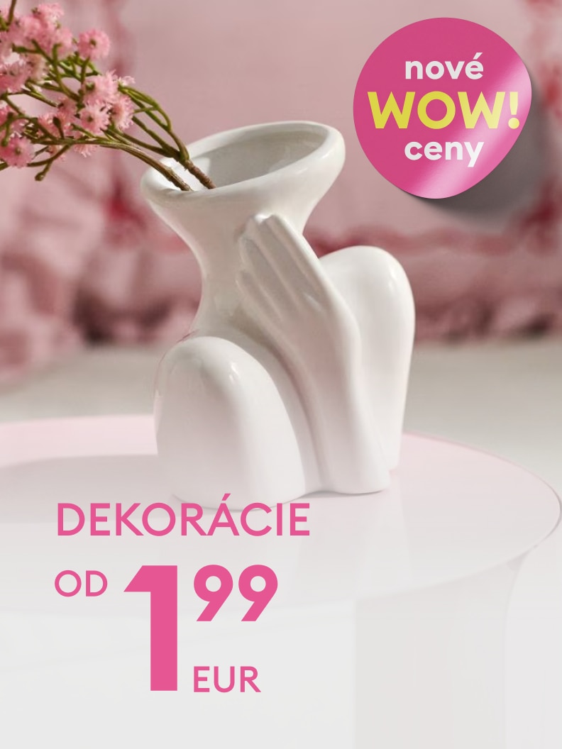 Propagácia dekorácií do domácnosti s novými výhodnými cenami, dostupné už od 1,99 EUR.
