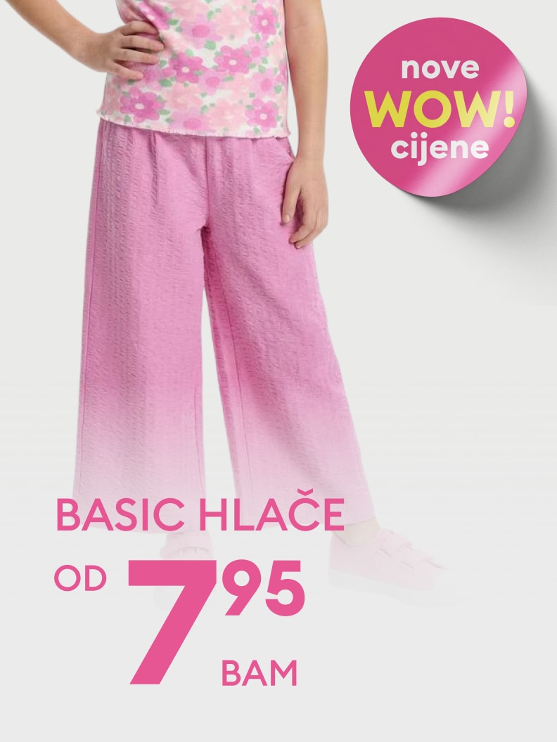 Promocija dječijih basic hlača s WOW sniženjem i novim cijenama, namijenjena informisanju kupaca o povoljnoj ponudi i mogućnosti kupovine po nižoj cijeni.