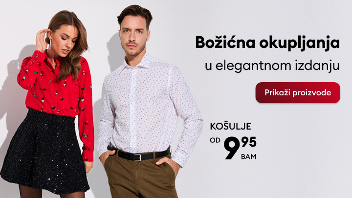 Božićna okupljanja u elegantnom izdanju. Košulje dostupne od 9,95 BAM. Prikaz kolekcije putem crvenog dugmeta sa natpisom 