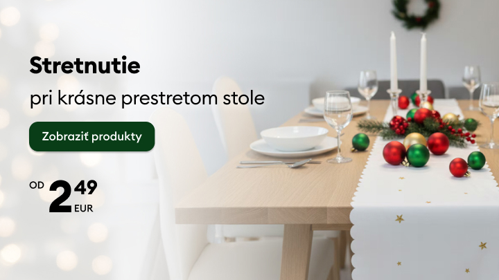 Stretnutie pri sviatočne prestretom stole. Ponuka produktov na výzdobu a prestieranie stola na slávnostné príležitosti. Dostupné od 2,49 EUR. Tlačidlo „Zobraziť produkty“ umožňuje zobrazenie dostupných možností pre dokonalú dekoráciu. banner