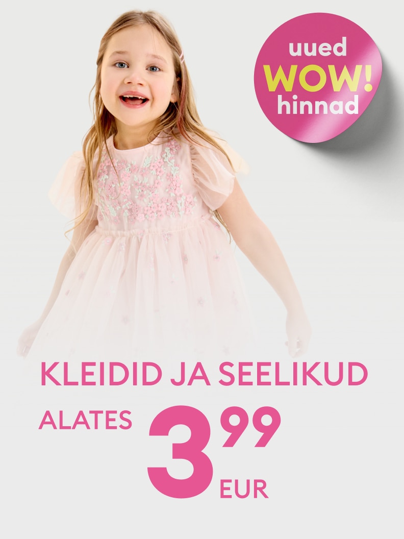 Reklaam kutsub tutvuma laste kleitide ja seelikutega, rõhutades uusi sooduspakkumisi ja väga madalat alghinda.