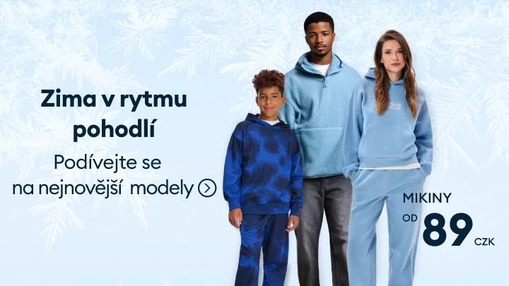 Zimní kolekce mikin za ceny od 89 CZK. Objevte nejnovější pohodlné modely vhodné pro celou rodinu. Prohlédněte si nabídku a vyberte si stylové oblečení do chladných dní.