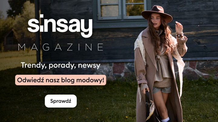 Baner promujący magazyn Sinsay z trendami modowymi, poradami i nowościami oraz zachętą do odwiedzenia bloga modowego.