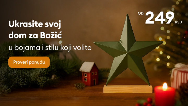Ukrasite svoj dom za Božić dekoracijama u bojama i stilu koji volite. Pronađite ponudu sa cenama već od 249 RSD. Na slici je zvezda kao deo praznične dekoracije. Porodična atmosfera i nežni detalji stvaraju savršen ambijent za praznične dane. Proverite ponudu. banner