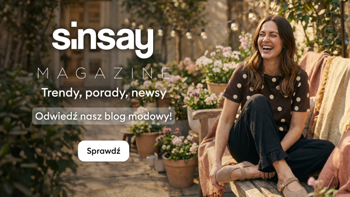 Promocja bloga modowego marki Sinsay z inspiracjami stylizacyjnymi i poradami, zachęcająca do odkrywania trendów i treści lifestylowych.