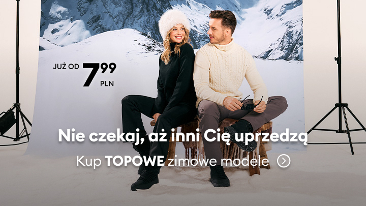 Promocja zimowej kolekcji, ceny już od 7,99 złotych. Hasło: Nie czekaj, aż inni Cię uprzedzą. Zachęta do zakupu topowych modeli zimowych ubrań. Fotografia z zimowym, górskim tłem.