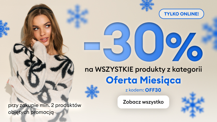 Oferta miesiąca: zniżka 30% na wszystkie produkty z wybranej kategorii przy zakupie minimum 2 produktów objętych promocją. Promocja dostępna tylko online. Użyj kodu OFF30, aby skorzystać z rabatu. Przycisk "Zobacz wszystko" prowadzi do szczegółów oferty.